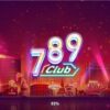 2023 Review – Game Bài 789 club có thật sự uy tín?